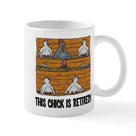 CafePress - This Chick Is Retired Mug Mugs - 11 oz Ceramic Mug - Novelty Coffee Tea Cup