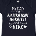 thumbnail image 4 of Inktastic My Dad is a Respiratory Therapist and a Hero Boys or Girls Baby Bodysuit, 4 of 5