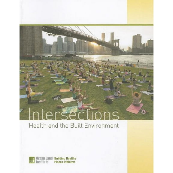 Intersections : Health and the Built Environment (Paperback)