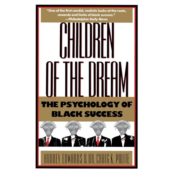 Children of the Dream: The Psychology of Black Success (Paperback)