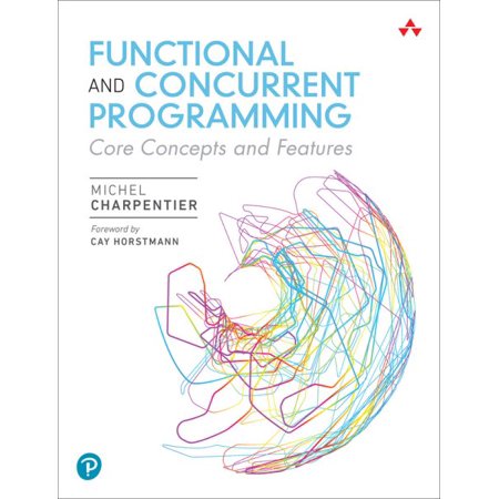 Pre-Owned Functional and Concurrent Programming: Core Concepts and Features (Paperback)