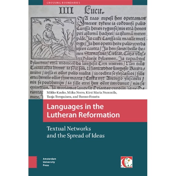 Pre-Owned Crossing Boundaries: Turku Medieval and Early Modern Studies: Languages in the Lutheran Reformation: Textual Networks and the Spread of Ideas (Hardcover)