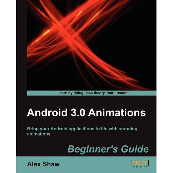 Android 3.0 Animations : Beginner's Guide (Paperback)