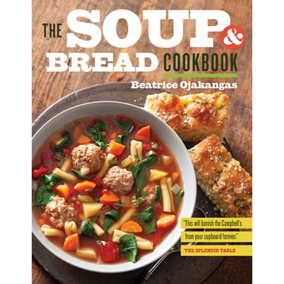 Pre-Owned The Soup and Bread Cookbook (Paperback) 1517910412 9781517910419