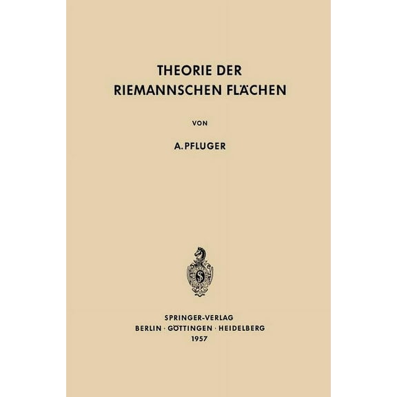 Grundlehren Der Mathematischen Wissensch Theorie Der Riemannschen Flächen, Book 89, (Paperback)