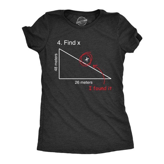 Find X T Shirt Funny Sarcastic Nerdy Math Test Teacher Tee for Women Womens Graphic Tees