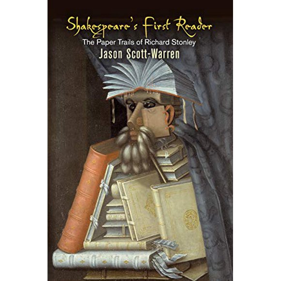 Le Premier Lecteur de Shakespeare, les Traces de Papier de Richard Stoneley (Textes Matériels)