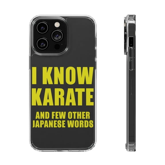 DistinctInk Clear Case for Apple iPhone 15 PRO (6.1" Screen) - I Know Karate And Few Other Japanese Words