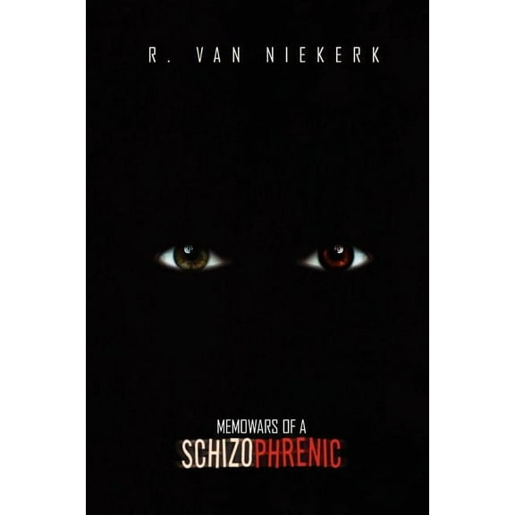 Memowars Of A Schizophrenic (Paperback) by R Van Niekerk