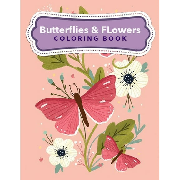 Butterflies & Flowers Coloring Book, (Paperback)