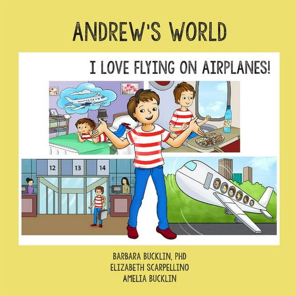 Andrew's World: I Love Flying on Airplanes!, (Paperback)