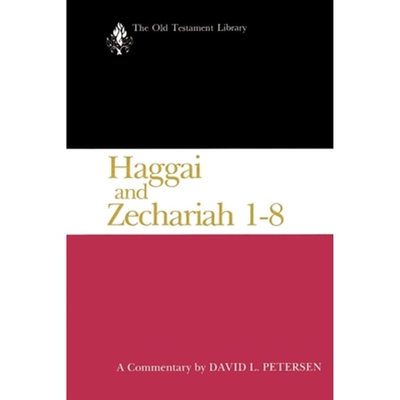 Pre-Owned Haggai and Zechariah 1-8: A Commentary (Paperback) by David L Petersen