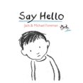 thumbnail image 1 of Pre-Owned Say Hello, 9780763636579, 0763636576, Hardcover,, 1 of 1