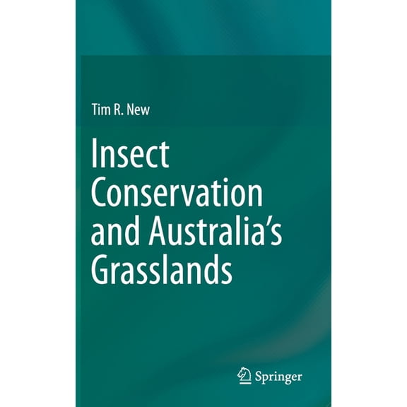 Insect Conservation and Australia's Grasslands, (Hardcover)