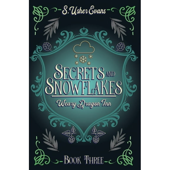 The Weary Dragon Inn Secrets and Snowflakes: A Cozy Fantasy Novel, Book 3, (Hardcover)