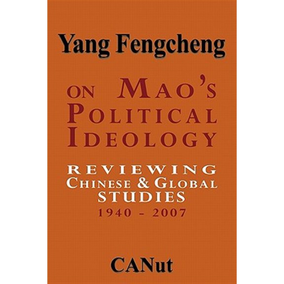 Pre-Owned On Mao's Political Ideology: Reviewing Chinese and Global Studies 1940-2007, (Paperback)