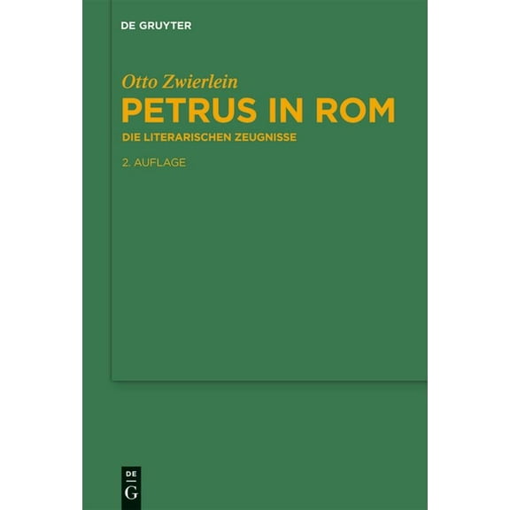 Untersuchungen Zur Antiken Literatur Und Petrus in Rom, Book 96, (Hardcover)
