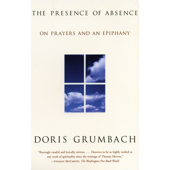 The Presence of Absence: On Prayers and an Epiphany, (Paperback)