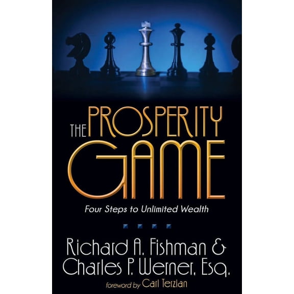 The Prosperity Game: Four Steps to Unlimited Wealth, (Paperback)