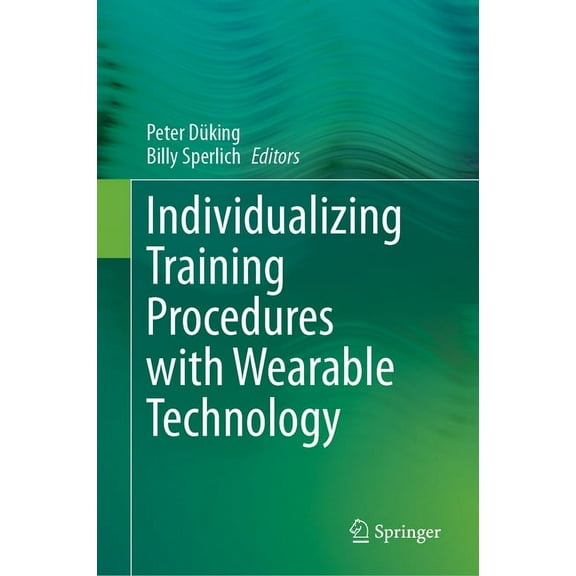 Individualizing Training Procedures with Wearable Technology, (Hardcover)