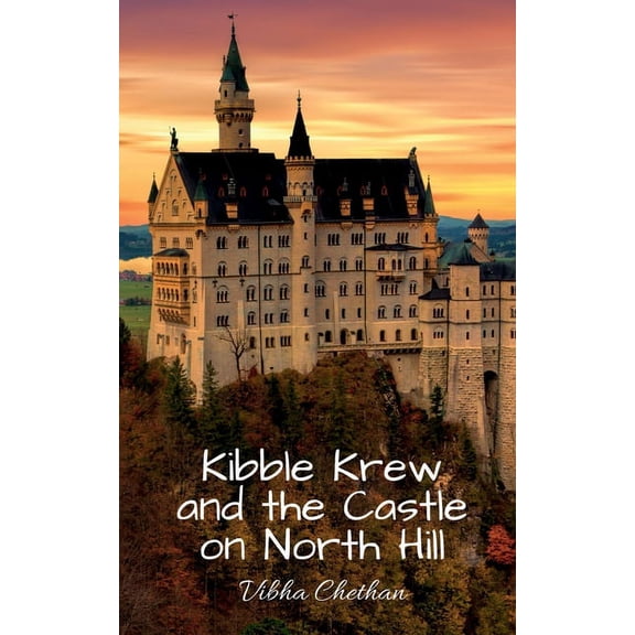 Kibble Krew and the Castle on North Hill, (Paperback)