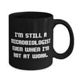 thumbnail image 2 of Nice Microbiologist Gifts, I'm Still a Microbiologist Even, Microbiologist 11oz Mug From Team Leader, Cup For Men Women, 2 of 5