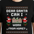 thumbnail image 3 of Dear Santa Can I Work From Home T-Shirt – Ugly Christmas Sweater Theme – Holiday Unisex Wear, 3 of 6