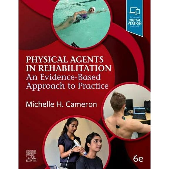 Pre-Owned Physical Agents in Rehabilitation: An Evidence-Based Approach to Practice [Paperback] Cameron MD PT MCR, Michelle H.