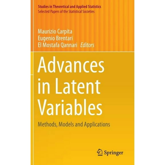 Advances in Latent Variables: Methods, Models and Applications, (Hardcover)