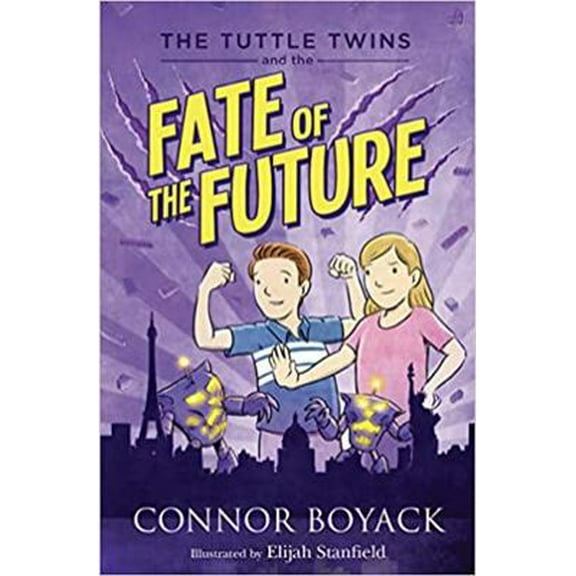Pre-Owned The Tuttle Twins and the Fate of the Future (Paperback) 1943521344 9781943521340