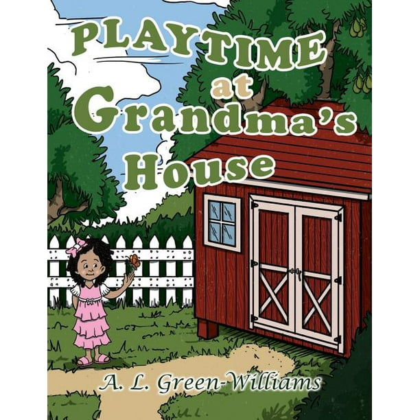 Playtime at Grandma's House (Paperback) Playtime at Grandma's House (Paperback)