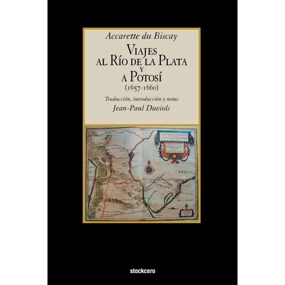 Viajes Al Rio de La Plata y a Potosi (1657-1660) (Paperback)
