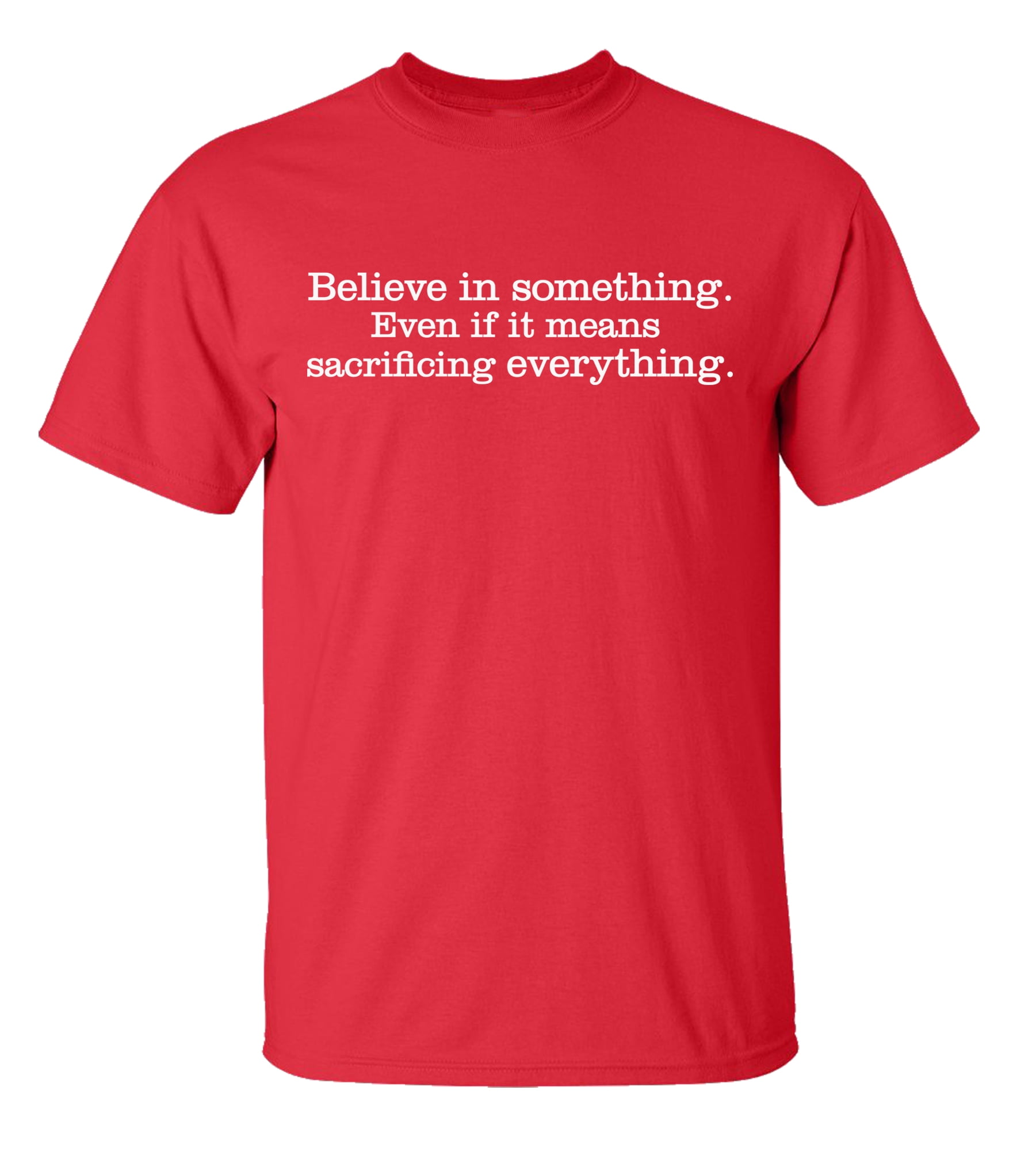 Inspirational Believe in Something Sacrifice Everything Adult Unisex Short - Bild 7 von 42