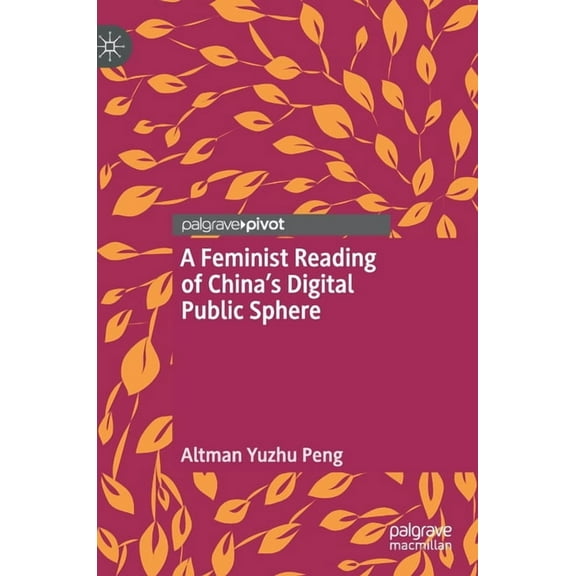 A Feminist Reading of China's Digital Public Sphere, (Hardcover)