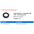 thumbnail image 2 of Output Shaft Seal - Compatible with 1970 - 1976 Porsche 914 1971 1972 1973 1974 1975, 2 of 2