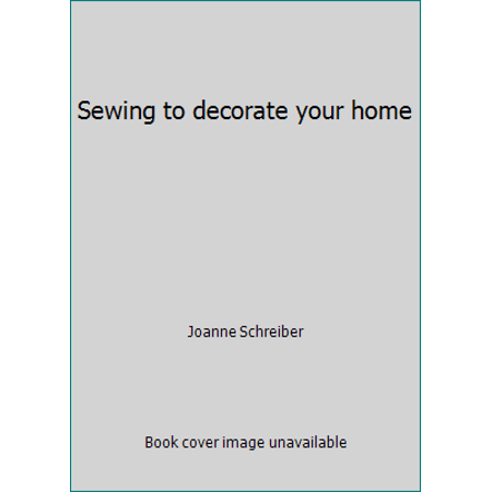 Sewing to decorate your home [Paperback - Used]