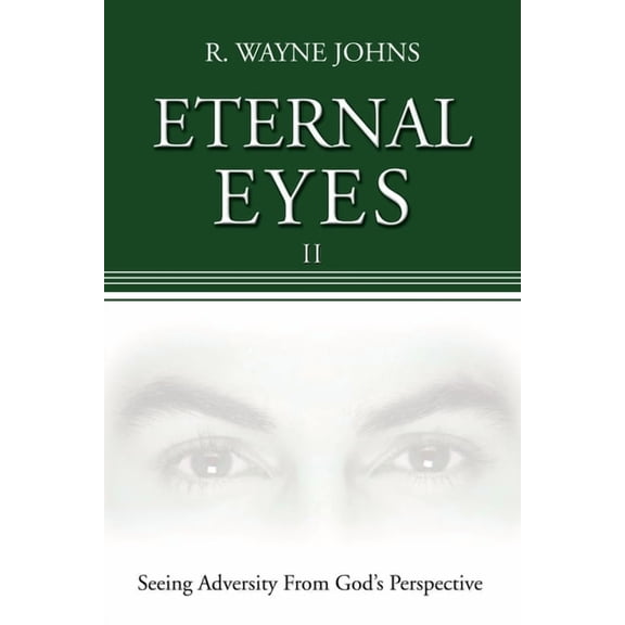 Eternal Eyes: Seeing Adversity from God's Perspective, (Paperback)