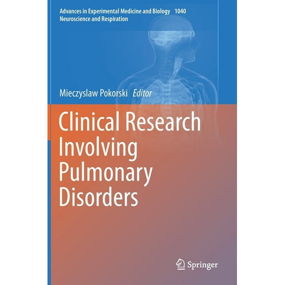 Clinical Research Involving Pulmonary Disorders, (Hardcover)