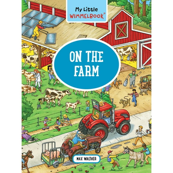 My Big Wimmelbooks My Little Wimmelbook(r)--On the Farm, (Board Book)