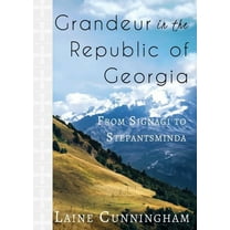 Travel Photo Art Grandeur in the Republic of Georgia: From Signagi to Stepantsminda, Book 17, (Paperback)