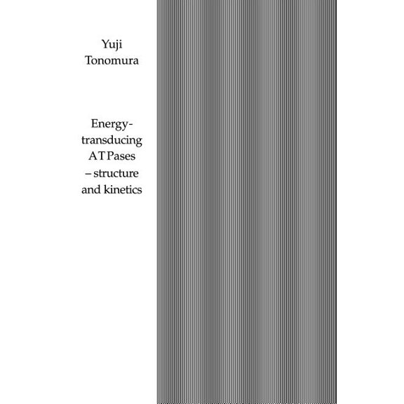 Energy-Transducing Atpases - Structure and Kinetics, (Paperback)