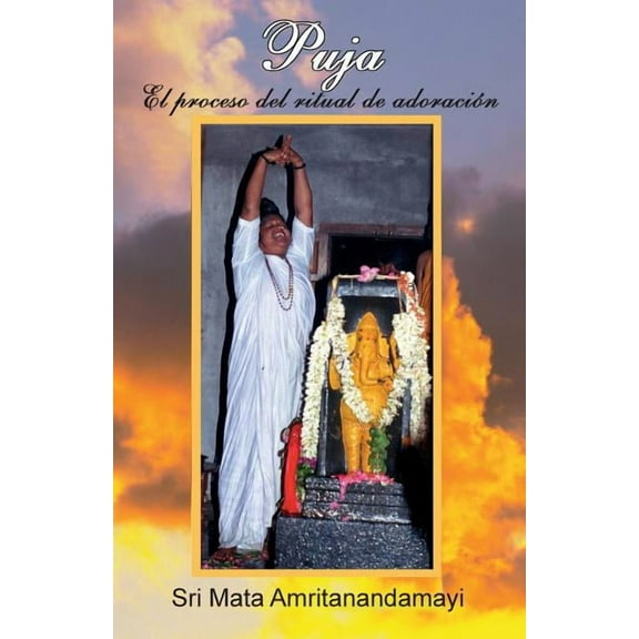 Puja-El proceso del ritual de Adoracin (Paperback)