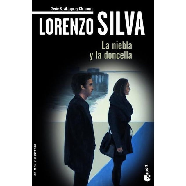 Libro La Niebla Y La Doncella Tapa Blanda, Autor Lorenzo Silva, Editorial Booket Mexico Booket Mexico 9786070774270