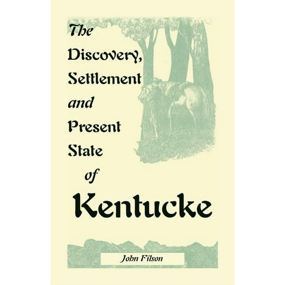 The Discovery, Settlement and Present State of Kentucke (Paperback)