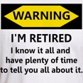 thumbnail image 3 of CafePress - WARNING I'm RETIRED I KNOW IT Fitted T Shirt - Fitted T-Shirt, Vintage Fit Soft Cotton Tee, 3 of 4