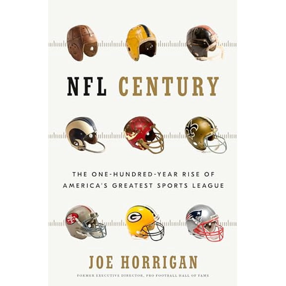 Pre-Owned NFL Century: The One-Hundred-Year Rise of America's Greatest Sports League (Hardcover) 1635653592 9781635653595