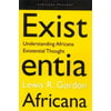 Existentia Africana: Understanding Africana Existential Thought, Used [Paperback]