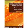 thumbnail image 1 of Libro Cuando La Escuela Pretende Preparar Para La Vida: ¿desarrollar Competencias O Enseñar Otros Saberes? Tapa Blanda, Autor Philippe Perrenoud, Editorial Grao, 1 of 1
