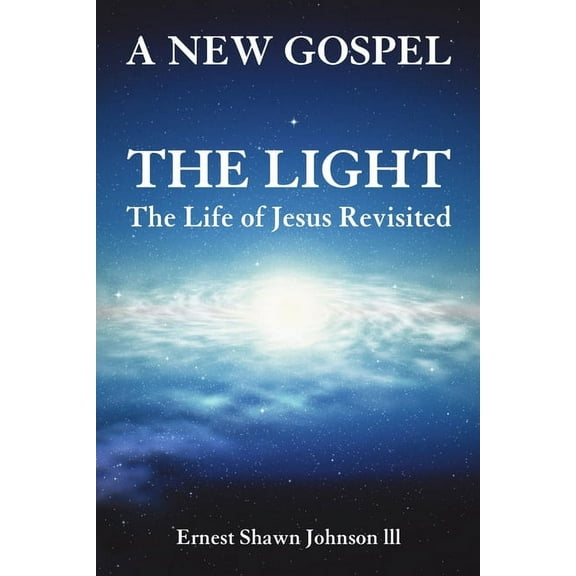 The Light: The Life of Jesus Revisited, (Paperback)