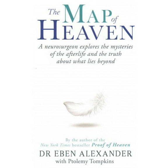 The Map of Heaven: A neurosurgeon explores the mysteries of the afterlife and the truth about what lies beyond